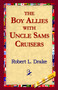 The Boy Allies with Uncle Sams Cruisers by Robert L Drake - Hardback