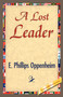 A Lost Leader by Phillips Oppenhei E Phillips Oppenheim - Paperback