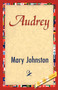 Audrey by Johnston Mary Johnston - Paperback