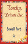 Torchy, Private Sec. by Ford Sewell Ford - Paperback