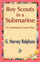 Boy Scouts in a Submarine by G H Ralphson - Paperback