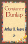 Constance Dunlap by Arthur B Reeve - Hardback