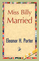 Miss Billy Married by Eleanor H Porter - Hardback