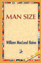 Man Size by William M Raine - Paperback