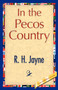 In the Pecos Country by Jayne R H Jayne - Paperback
