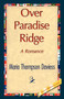 Over Paradise Ridge by Maria Thompson Daviess - Hardback