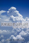 Powered By God's Love : He Is My Inspiration by Lisa Robbins - Paperback