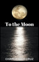 To the Moon by Charlz Dela Cruz - Paperback