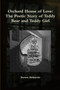 Orchard House of Love: the Poetic Story of Teddy Bear and Teddy Girl by Steven Helmicki - Paperback