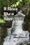 It Flows Like a River by Allan Hokanson - Paperback