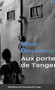 Aux portes de Tanger by Mois Benarroch - Hardback