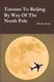 Toronto to Beijing by Way of the North Pole by Martin Avery - Paperback