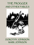The Frogger and Other Fables by Dorothy Johnson & Mark Johnson - Paperback