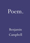 Poem by Benjamin Campbell - Paperback