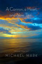 A Cannon, a Heart, and Now This... by Michael Mark - Paperback
