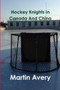 Hockey Knights In Canada And China by Martin Avery - Paperback