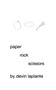 paper, rock, scissors by Devin Laplante - Paperback