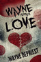 Wayne Verses Love by Wayne DePriest - Paperback
