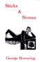 Sticks & Stones by George Bowering - Paperback