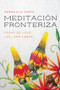Meditacion Fronteriza : Poems of Love, Life, and Labor by Norma Elia Cantu - Paperback