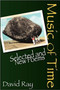 Music of Time : Selected and New Poems by David Ray - Paperback