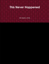 This Never Happened by Kimberly Little - Paperback
