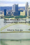 Three Rivers Run Deep A Pittsburgh Poet's Anthology by Dessie Bey - Paperback