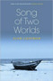 Song of Two Worlds by Alan Lightman - Hardback