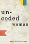 Uncoded Woman : Poems by Anne-Marie Oomen - Paperback