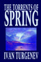 The Torrents of Spring by Ivan Turgenev, Fiction, Literary, Poetry by Ivan Turgenev - Hardback