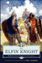 The Elfin Knight : Book 2 of Edmund Spenser's 'The Faerie Queene' by Professor Edmund Spenser - Paperback