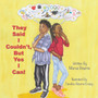 They Said I Couldn't, but Yes I Can! by Marva Bourne - Paperback
