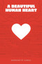 A Beautiful Human Heart by Margarite Camaj - Paperback