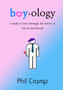 Boyology: A Study of Men Through the Lenses of Love & Heartbreak by Phil Cramp - Paperback