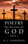 Poetry for the Love of God : Book 2 by B J Norwood - Paperback