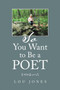 So You Want to Be a Poet by Lou Jones - Paperback