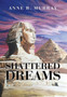 Shattered Dreams by Anne R Murray - Hardback