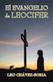 El Evangelio De Leocifer by Leo Chavez-Soria - Paperback