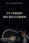 En Versos Mis Recuerdos by Jose Luis Garcia Maldonado - Paperback