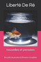 nouvelles et pensees : Recueils de pensees & Pensees recueillies by Liberte de Re - Paperback