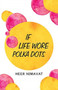 If Life Wore Polka - Dots by Heer Nimavat - Paperback
