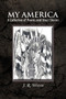 My America by J R White - Paperback