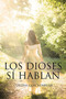 Los Dioses Si Hablan by Claudia Quackenbush - Paperback