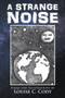 A Strange Noise by Louise C Cody - Paperback