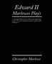 Edward II. Marlowe's Plays by Christopher Marlowe - Paperback Edward II. Marlowe's Plays by Christopher Marlowe - Paperback