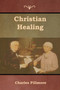 Christian Healing by Charles Fillmore - Paperback