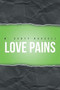 Love Pains by M Scott Russell - Paperback