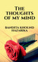 The Thoughts of My Mind by Bandita Khound Hazarika - Paperback