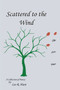 Scattered to the Wind by Leo R Hunt - Paperback