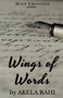Wings of Words : unspoken tales of emotions by Akela Rahi - Paperback